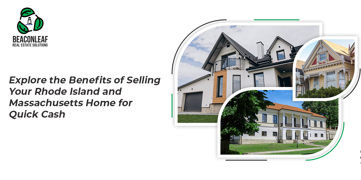 Explore the Benefits of Selling Your Rhode Island and Massachusetts Home for Quick Cash